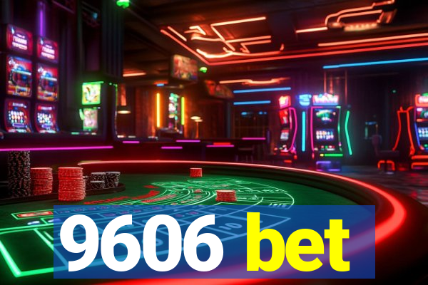 9606 bet